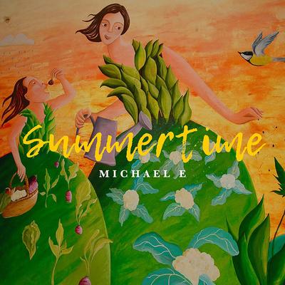 Summertime By Michael E's cover