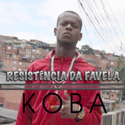 Resistencia da Favela By Koba's cover