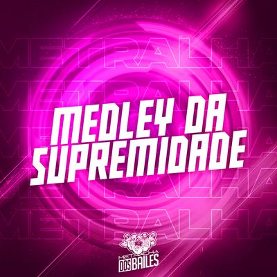 Medley da Supremidade By Mc Gw, DJ VN Mix's cover
