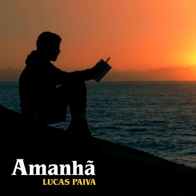 Amanhã By Lucas Paiva's cover