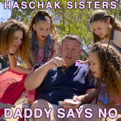 Daddy Says No By Haschak Sisters's cover