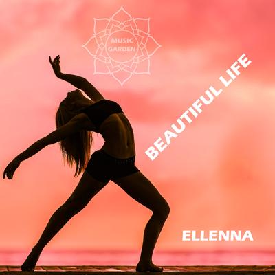 Beautiful life By ELLENNA's cover