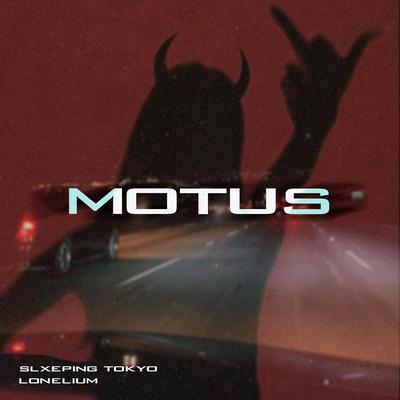 MOTUS By SLXEPING TOKYO, Lonelium's cover