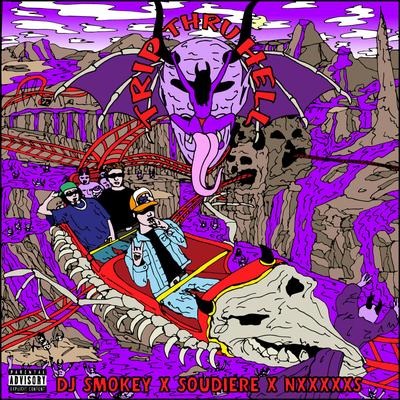 Trip Thru Hell By Soudiere, Dj Smokey, NxxxxxS's cover