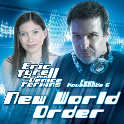 Eric Tyrell & Denice Perkins feat. Housemade G  - New World Order (Felipe Inoa & Vitaly Katz NYC Dub Remix)'s cover