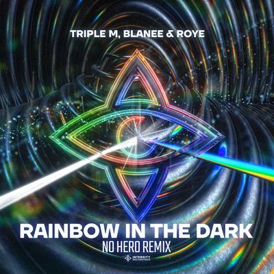 Rainbow In The Dark (No Hero Remix) By Triple M, Blanee, Roye, No Hero's cover