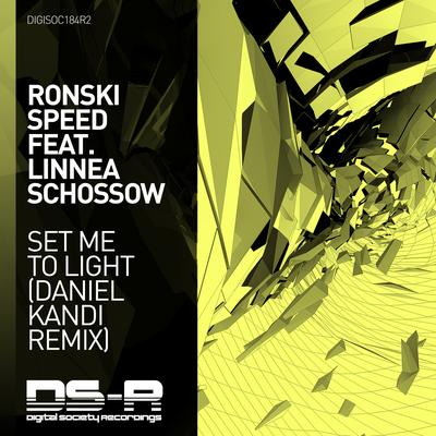 Set Me To Light (Daniel Kandi Extended Remix) By Ronski Speed, Linnea Schössow, Daniel Kandi's cover