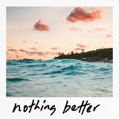 Nothing Better By In Paradise's cover