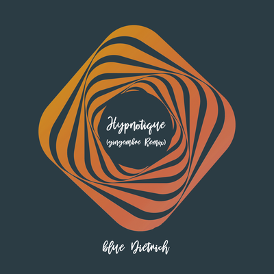 Hypnotique (gingembre Remix) By blue Dietrich's cover
