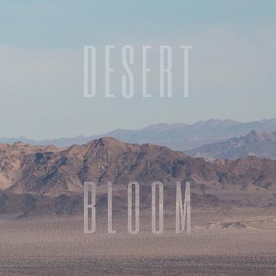 Desert Bloom (a Cappella)'s cover