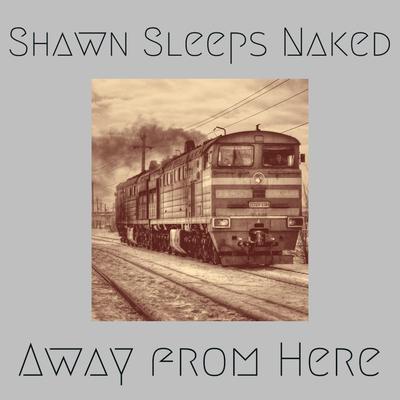 Shawn Sleeps Naked's cover