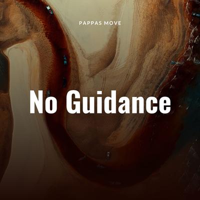 No Guidance By Pappas Move's cover