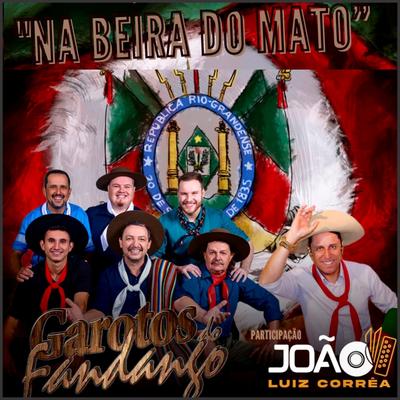 Na Beira do Mato By Os Garotos do Fandango, João Luiz Corrêa's cover