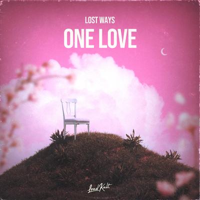 One Love By Lost Ways's cover