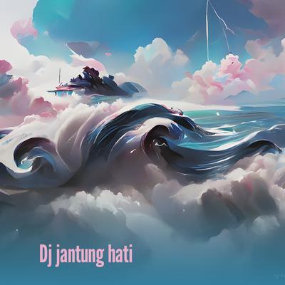 Dj Jantung Hati's cover