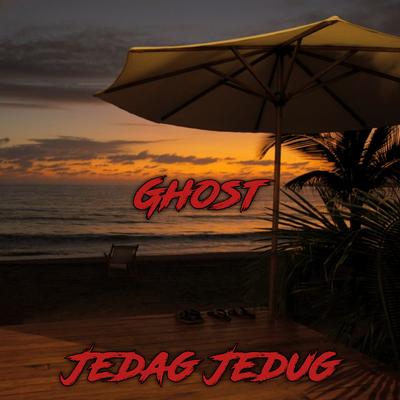 Ghost Jedag Jedug's cover