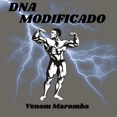 Dna Modificado By Venom maromba's cover