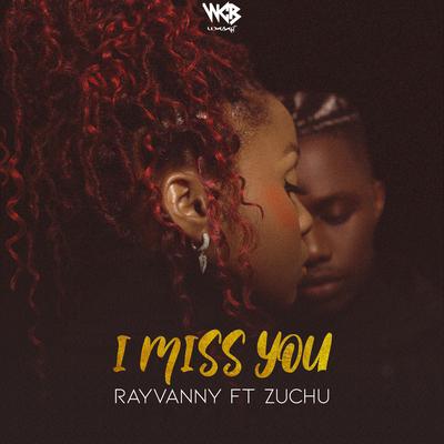 I Miss You (feat. Zuchu) By Zuchu, Rayvanny's cover