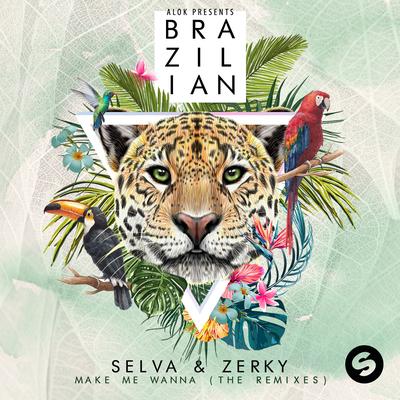 Make Me Wanna (Lazy Bear Remix) By Selva, Zerky's cover