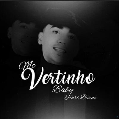 Baby (feat. Barão) (feat. Barão) By Mc Vertinho, Barão's cover
