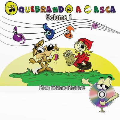 A Roda Abre e Fecha By Quebrando a Casca, Pablo Adriano Machado's cover