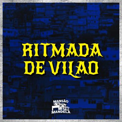 Ritmada de Vilão By MC John JB, Mc Gw, DJ Paulo Magrão's cover