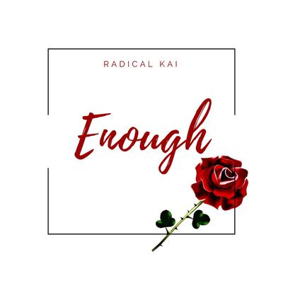 Enough By Radical Kai's cover