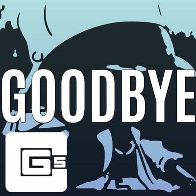 Goodbye By CG5's cover