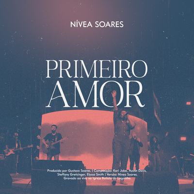 Primeiro Amor (Ao Vivo) By Nívea Soares's cover