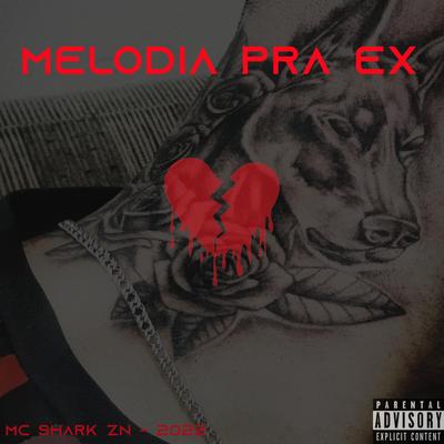 MELODIA PRA EX By MC SHARK ZN's cover