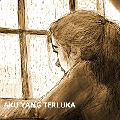 Aku Yang Terluka's cover