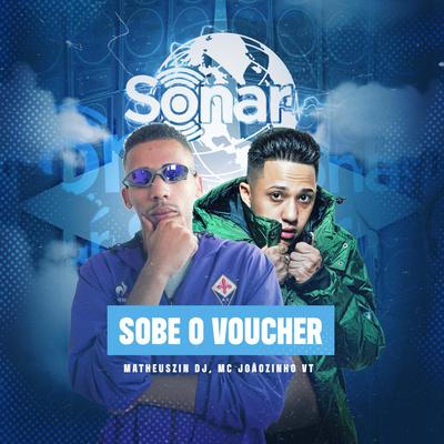 Sobe o Voucher By Matheuszin DJ, MC Joãozinho VT's cover