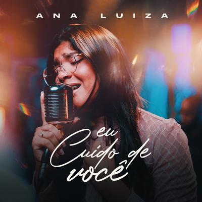Eu Cuido de Você By Ana Luiza's cover