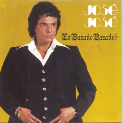 Lo Que No Fue No Será By José José's cover