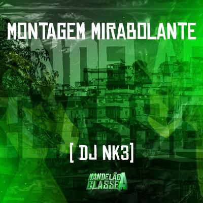 Montagem Mirabolante By DJ NK3's cover