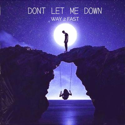 Don't Let Me Down (Sped Up)'s cover