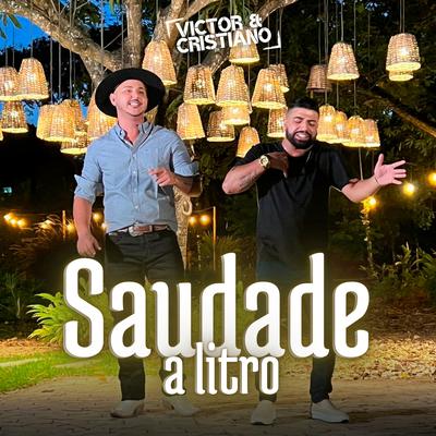 Saudade a Litro By VICTOR E CRISTIANO's cover