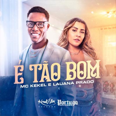 É Tão Bom By MC Kekel, Lauana Prado's cover