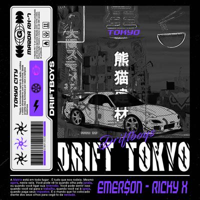 Drift Tokyo By DRIFTBOYS, Ricky X, Émer$on's cover