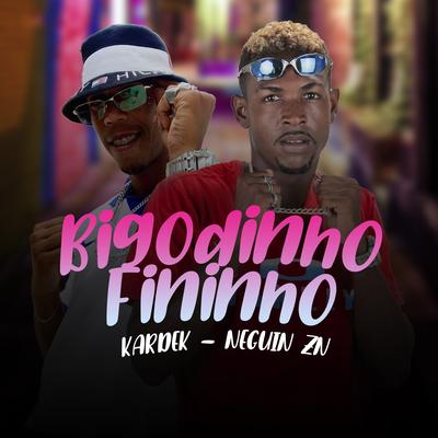 Bigodinho Fininho By Neguin ZN, Mc Kardec's cover