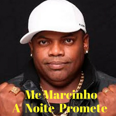 A Noite Promete By MC Marcinho's cover