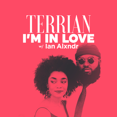 I'm In Love (w/ Ian Alxndr) By Terrian, Ian Alxndr's cover