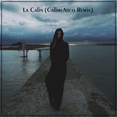 La Calin (CallmeArco Remix) By Serhat Durmus, CallmeArco's cover
