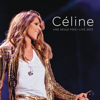 All by Myself (Live in Quebec City) (Live from Quebec City, Canada - July 2013) By Céline Dion's cover