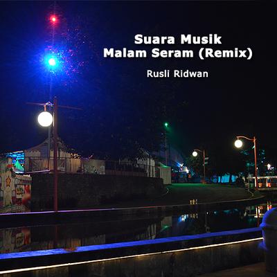 Suara Musik Malam Seram (Remix)'s cover