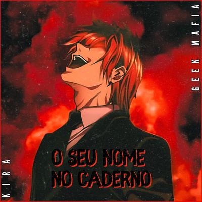 O Seu Nome no Caderno | Kira By Geek Mafia's cover