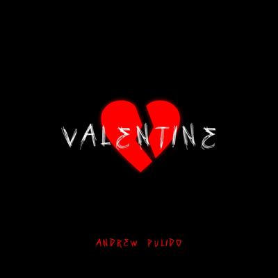 VALENTINE By Andrew Pulido's cover