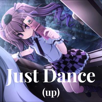 Just Dance (up) By Llady Gaga's cover