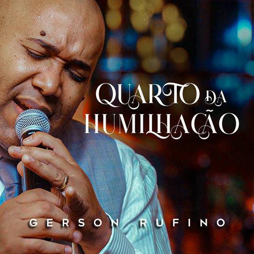 Deus Ou Nada  Álbum de Gerson Rufino 