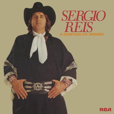 A Sanfona do Menino By Sérgio Reis's cover